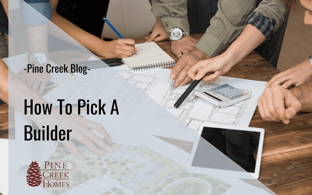 How To Pick A Builder